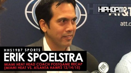 unnamed-28-500x279 HHS1987 Sports: Miami Heat Head Coach Erik Spoelstra Postgame Recap (Miami Heat vs. Atlanta Hawks 12/14/15) (Video)  