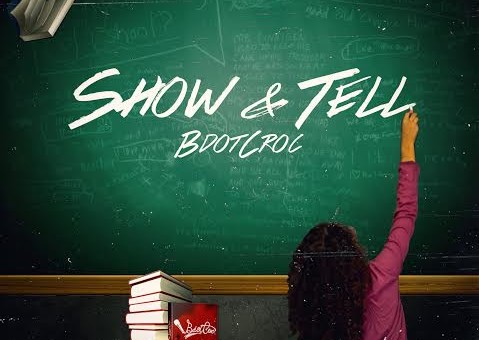 BdotCroc – Show & Tell (EP)