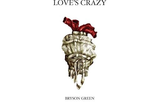 Bryson Green – Love’s Crazy (Video)