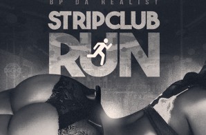Bp Da Realist – Strip Club Run (Prod. by Zaytoven)