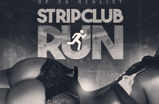 BP Da Realist – Strip Club Run (Prod. By Zaytoven)