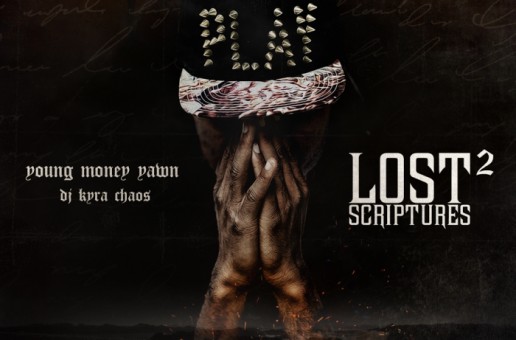 Young Money Yawn – Lost Scriptures 2 (Mixtape) (Hosted By Kyra Chaos)