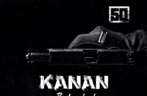 50 Cent Releases ‘Kanan: Reloaded’ Artwork!