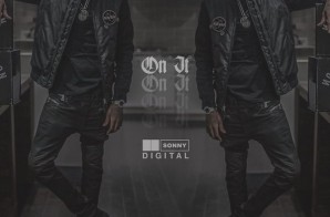 Sonny Digital – On It