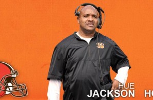 Welcome To The Land: The Cleveland Browns Have Named Hue Jackson Their New Head Coach