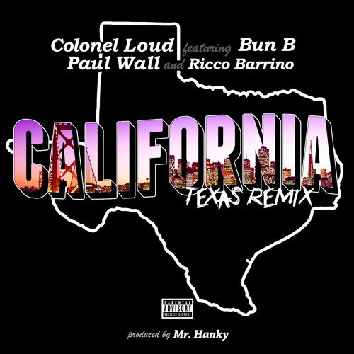 CYubhOBWYAAC-Tt Colonel Loud x Bun B x Paul Wall x Ricco Barrino - California (Texas Remix)  