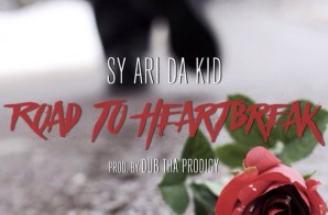 Sy Ari – Road To Heartbreak