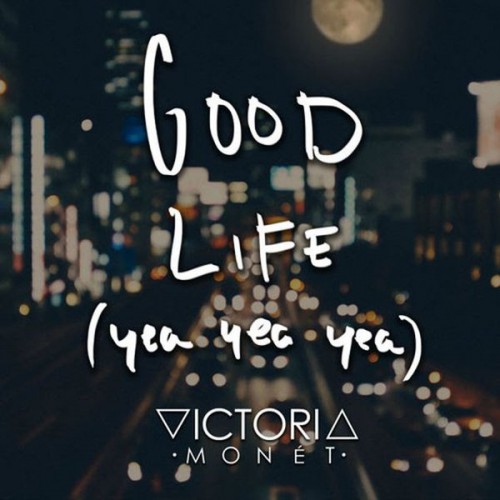 CZW_SsCWAAA710t-500x500 Victoria Monet - Good Life  
