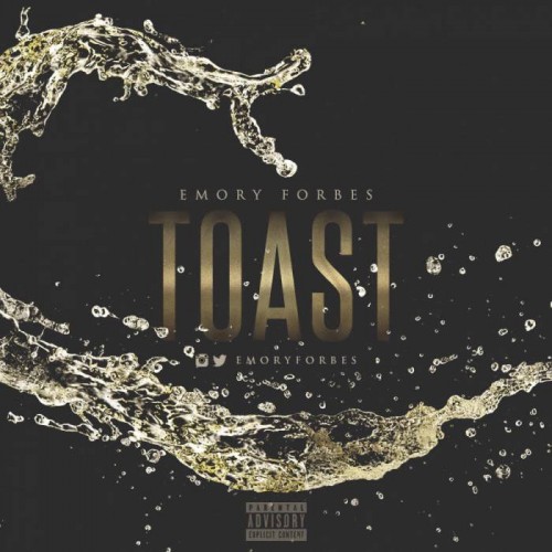 EFTOASTart-500x500 Emory Forbes - Toast (Prod. By Labor Dept)  