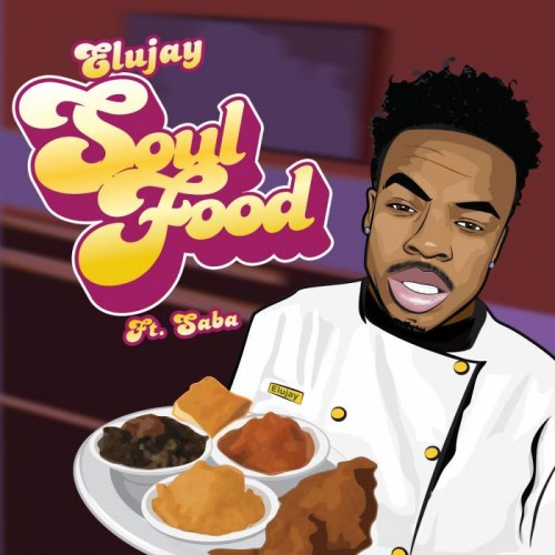 Elujay-500x500 Elujay - Soul Food Ft. Saba  