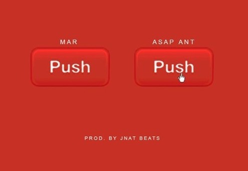 Mar – DPMB (Don’t Push My Buttons) Ft. Asap Ant (Prod. By Jnat Beats)