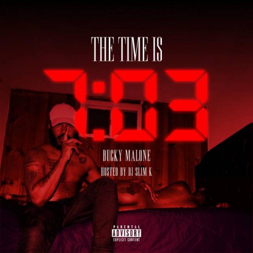 bm-500x500 Bucky Malone - The Time is 7:03 (Mixtape) (Hosted By DJ Slim K)  