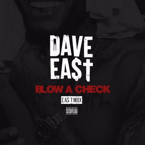 dave-east-blowacheck Dave East - Blow A Check (East Mix)  