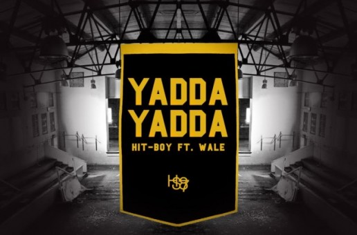 Hit-Boy – Yadda Yadda Ft. Wale