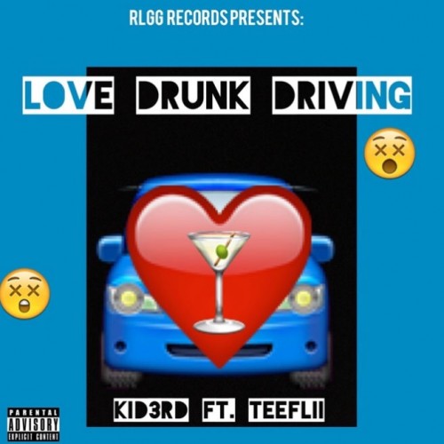 image-11-500x500 KiD3RD - Love Drunk Driving Ft. TeeFli  