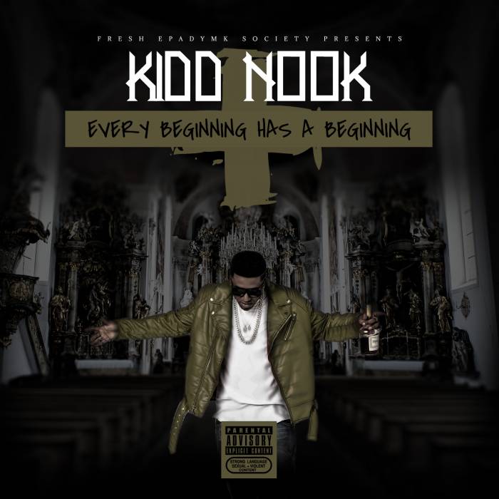 kid-new-cover Kidd Nook - Every Beginning Has A Beginning (Mixtape)  