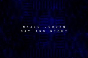 Majid Jordan – Day And Night