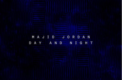 Majid Jordan – Day And Night