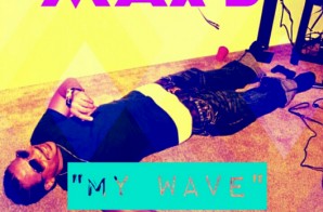Max B – My Wave