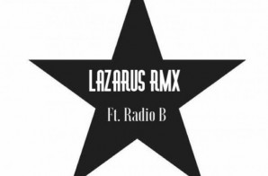 Radio B – Lazarus (Remix)