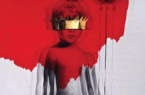 Rihanna – ANTI (Album Stream)