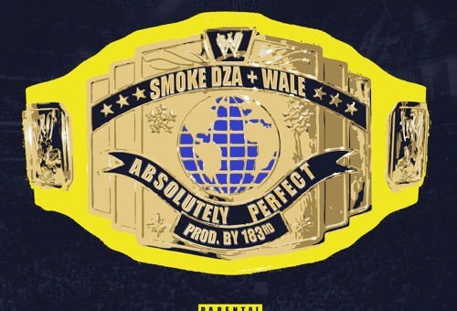 Smoke DZA – Absolutely Perfect Ft. Wale