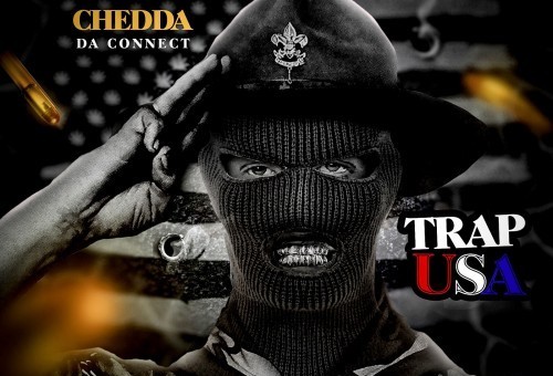 Chedda Da Connect – Trap USA (Mixtape)