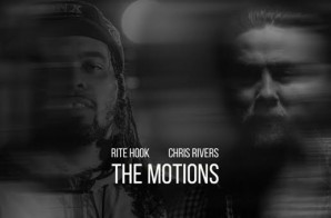 Rite Hook x Chris Rivers – The Motions (Prod. by The Arcitype)