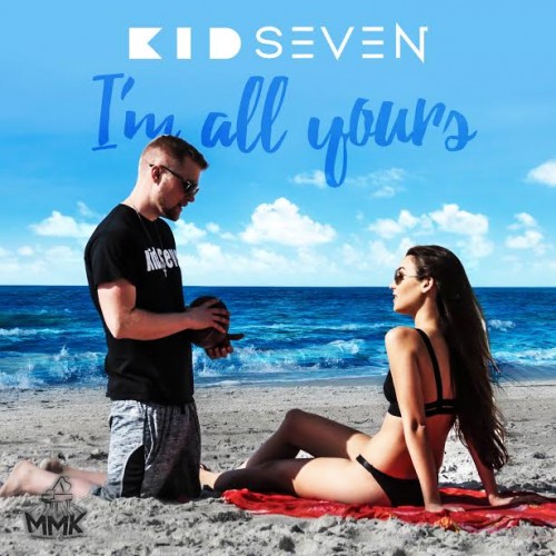 unnamed-1-8-500x500 Kid Seven - I'm All Yours  