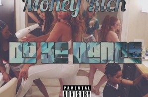 Money Rich – Do Ya Dance