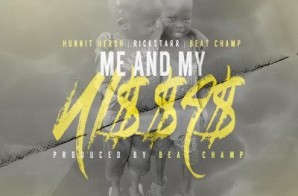 Rickstarr x Hunnit Hersh & Beat Champ – Me & My Niggas (Video)