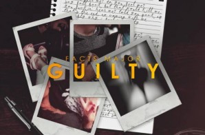 Facts Major – Guilty