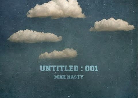 DJ Mike Nasty – Untitled : 001 (Mixtape)