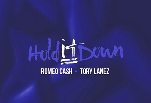 Romeo Cash – Hold It Down Ft. Tory Lanez