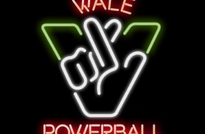 Wale – Powerball (Freestyle) (Prod. By Street Symphony & D.O. Speaks)