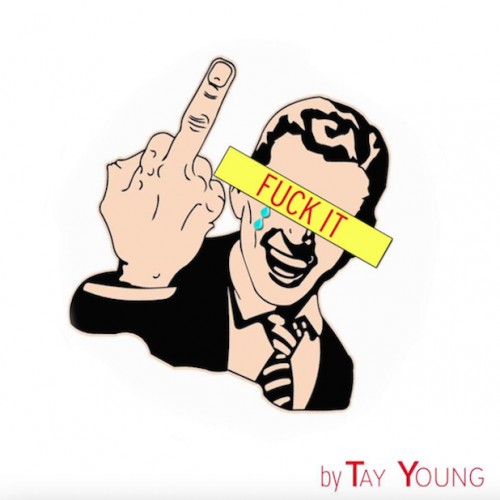 yt-1-500x500 Tay Young - Fuck It  