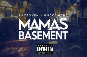 Zaytoven x Gucci Mane – Mama’s Basement (Mixtape)