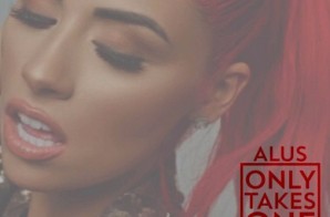 ALUS – Only Takes One prod. by Lee On The Beats