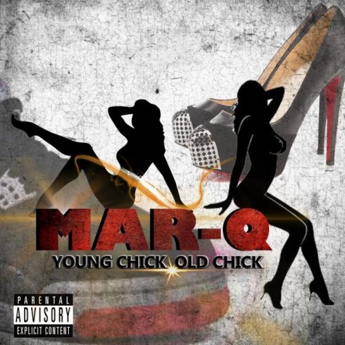 1-3-500x500 Mar-Q - Young Chick, Old Chick (Video)  