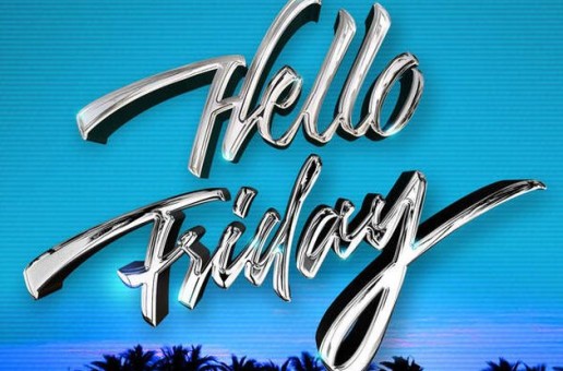 Flo Rida x Jason Derulo – Hello Friday