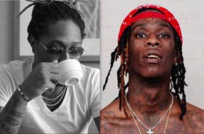 More Twitter Beef: Young Thug & Future Go Back & Forth Throwing Subs At Each Other!