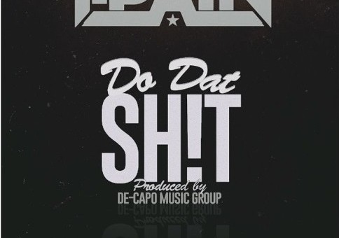 T-Pain – Do Dat Sh*T