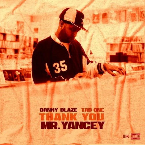 db-500x500 Danny Blaze - Thank You Mr. Yancey  