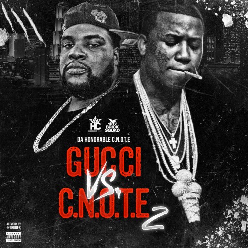 gucci-cnote-2 Gucci Mane & Honorable C NOTE - Gucci Vs. C.N.O.T.E 2 (Mixtape)  
