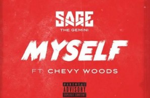 Sage The Gemini x Chevy Woods – Myself