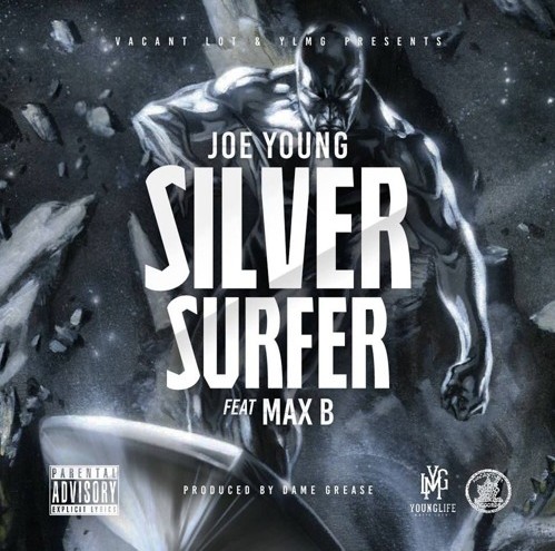 joeyoung-1 Joe Young - Silver Surfer Ft. Max B Prod. By Dame Grease  