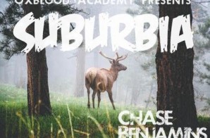 Chase Benjamins – Suburbia (Mixtape)