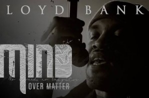 Lloyd Banks – Mind Over Matter (Video)