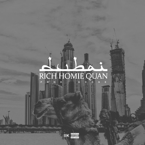 rich-homie-quan-dubai Rich Homie Quan - Dubai (Prod. By Goose)  