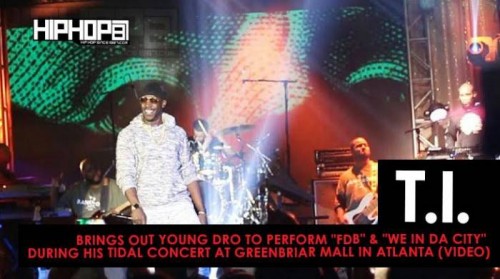 unnamed-1-13-500x279 T.I. Brings Out Young Dro To Perform "FDB" & "We In Da City" During His TIDAL Concert At Greenbriar Mall In Atlanta (Video)  